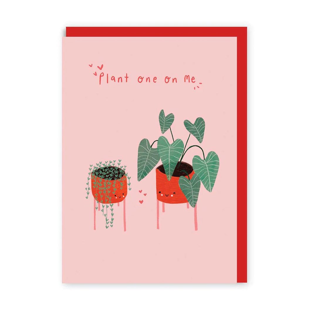 Plant One On Me Valentine’s Card
