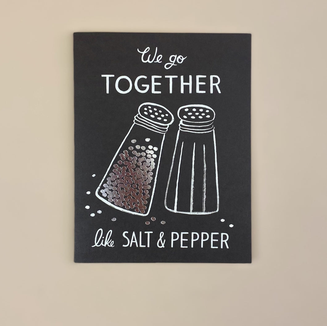 We Go Together Like Salt & Pepper